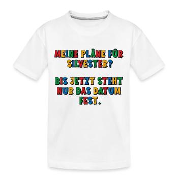 Meine Silvesterpläne - das Datum steht fest - Kinder Premium Bio T-Shirt - Weiß - Vorne