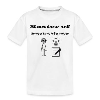 Maître de l’information sans importance - T-shirt bio Premium Enfant - blanc - Devant