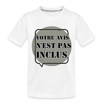 VOTRE AVIS N'EST PAS INCLUS. - T-shirt bio Premium Enfant - blanc - Devant