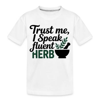 Naturopathe, croyez-moi, je parle couramment la médecine des plantes - T-shirt bio Premium Enfant - blanc - Devant