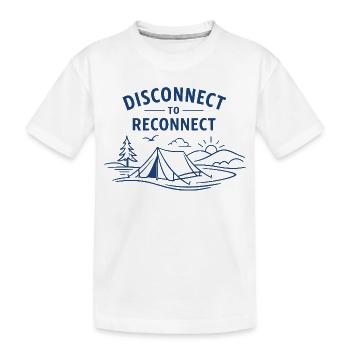 Disconnect to reconnect | Camping Mindfulness - Kids' Premium Organic T-Shirt - white - Front