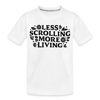 Weniger Scrollen, mehr lebende Achtsamkeitszitate - Kinder Premium Bio T-Shirt - Weiß - Vorne