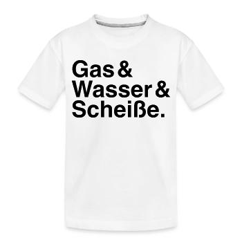Gas & Wasser & Scheiße. - Kinder Premium Bio T-Shirt - Weiß - Vorne