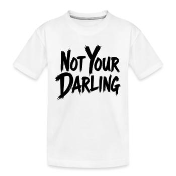 Not Your Darling Statement Spruch Streetwear - Kinder Premium Bio T-Shirt - Weiß - Vorne