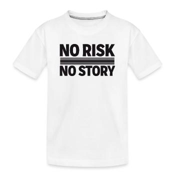 NO RISK NO STORY Adventure Statement - Kids' Premium Organic T-Shirt - white - Front