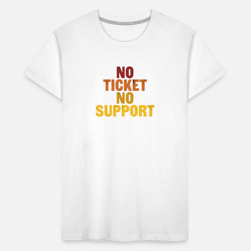 No ticket no support! EDV IT Informatiker Spruch Kinder Premium Bio T-Shirt