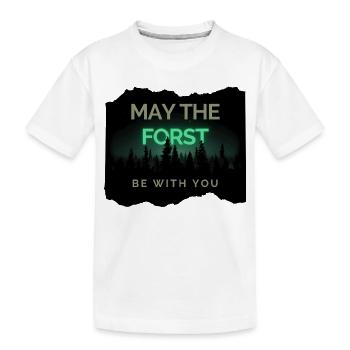 May the Forst be with you! - Kids' Premium Organic T-Shirt - white - Front