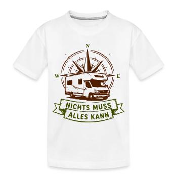 Camperkompass: Nichts Muss Alles Kann - Kinder Premium Bio T-Shirt - Weiß - Vorne