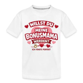 Willst du meine Bonusmama werden? Herzensfrage - Kinder Premium Bio T-Shirt - Weiß - Vorne