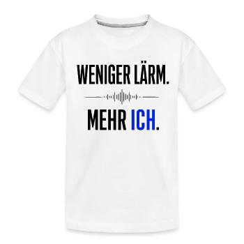 Weniger Lärm - mehr Ich  Statment  - Kinder Premium Bio T-Shirt - Weiß - Vorne