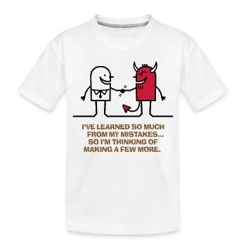 I ve learned from my mistakes. - Kids' Premium Organic T-Shirt - white - Front