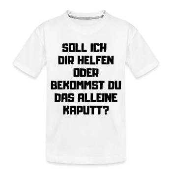 Soll ich dir helfen - Kaputt machen Handwerker - Kinder Premium Bio T-Shirt - Weiß - Vorne