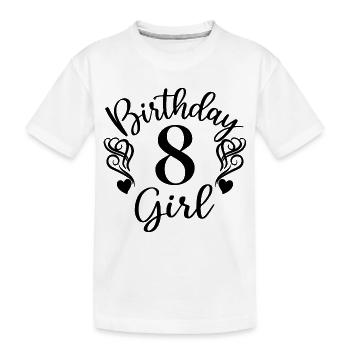8th Birthday Girl, 8 Years Old Gift For Kids - Kids' Premium Organic T-Shirt - white - Front