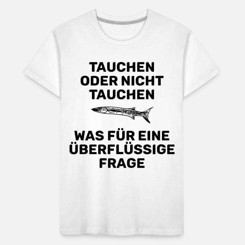 TAUCHEN ODER NICHT TAUCHEN Kinder Premium Bio T-Shirt