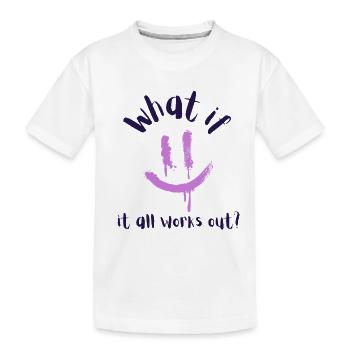 What if it all works out? - Kids' Premium Organic T-Shirt - white - Front