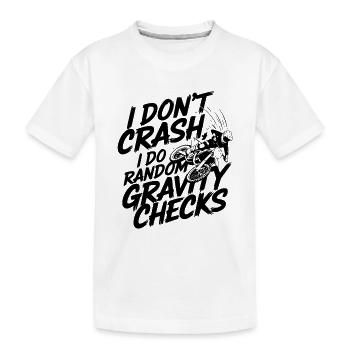 JE NE M’ÉCRASE PAS, JE FAIS DES VÉRIFICATIONS DE GRAVITÉ ALÉATOIRES - T-shirt bio Premium Enfant - blanc - Devant
