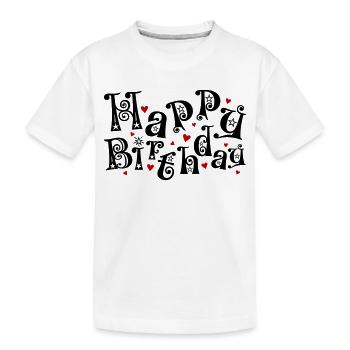 Birthday, Happy Birthday, Congratulations, Wishes - Kids' Premium Organic T-Shirt - white - Front