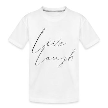 live laugh - Kids' Premium Organic T-Shirt - white - Front