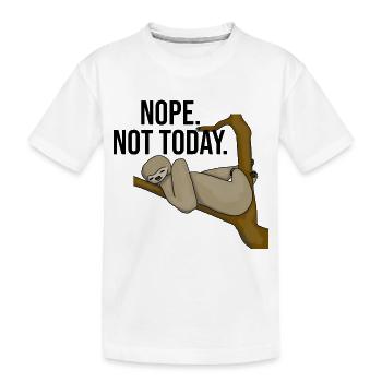 faultier nope not today - Kinder Premium Bio T-Shirt - Weiß - Vorne