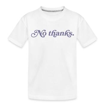 Non merci. - T-shirt bio Premium Enfant - blanc - Devant