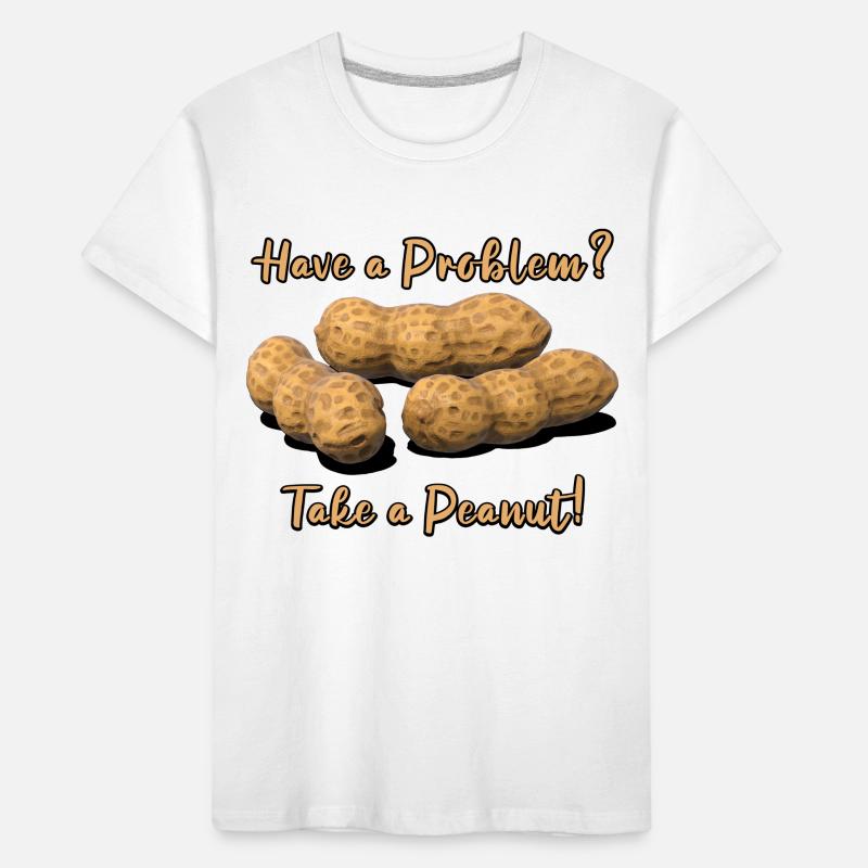 Have a Problem? Take a Peanut! Kids' Premium Organic T-Shirt