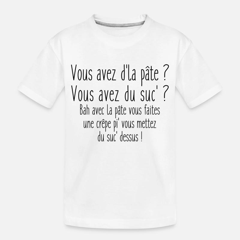 Vous avez de la pâte ? - T-shirt bio Premium Enfant - blanc