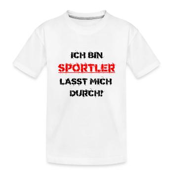 Ich bin Sportler lasst mich durch Geschenkidee - Kinder Premium Bio T-Shirt - Weiß - Vorne