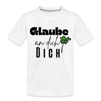 Glaube an dich - Kinder Premium Bio T-Shirt - Weiß - Vorne