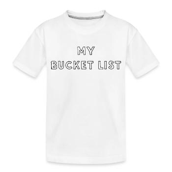 Remplissez ma liste de seau! - T-shirt bio Premium Enfant - blanc - Devant