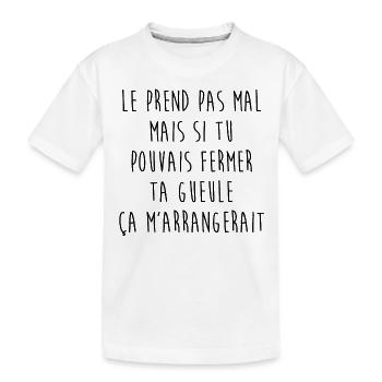 Le prend pas mal mais... - T-shirt bio Premium Enfant - blanc - Devant