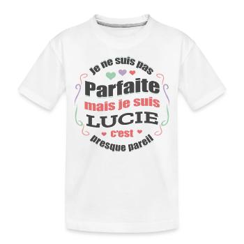 LUCIE PARFAITE - PRENOM LUCIE - T-shirt bio Premium Enfant - blanc - Devant