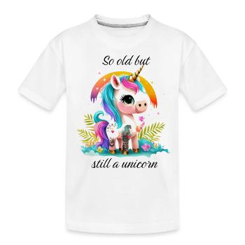 Si vieille mais toujours une licorne innocente - T-shirt bio Premium Enfant - blanc - Devant