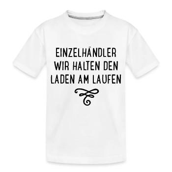 Einzelhandel - wir halten den Laden am Laufen - Kinder Premium Bio T-Shirt - Weiß - Vorne
