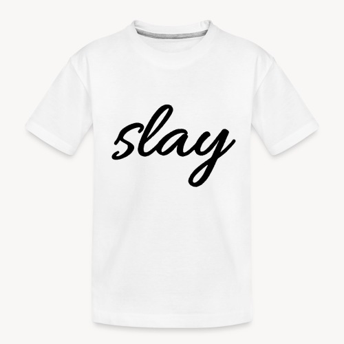 SLAY - Lasten premium luomu-t-paita