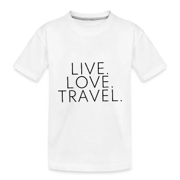 Live Love Travel Design Travel Travel Black - Kids' Premium Organic T-Shirt - white - Front