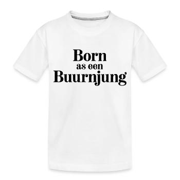 Born as een Buurnjung - Kinder Premium Bio T-Shirt - Weiß - Vorne