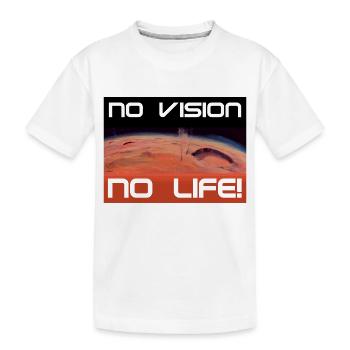 Mars: Pas de vision, pas de vie - T-shirt bio Premium Enfant - blanc - Devant