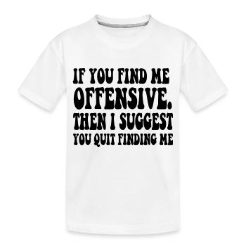 FUNNY SARCASTIC SAYING - Kids' Premium Organic T-Shirt - white - Front