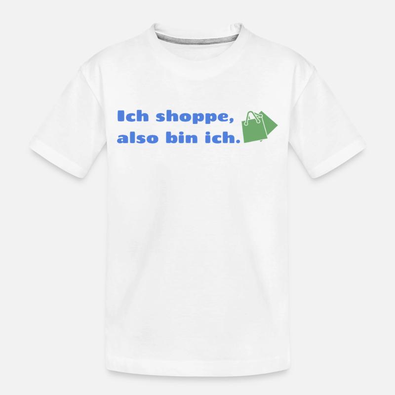Ich shoppe also bin ich. - Kinder Premium Bio T-Shirt - Weiß