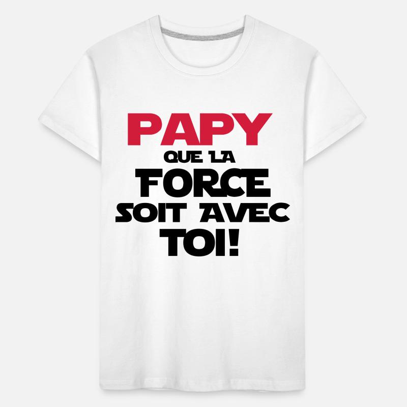 papy (que la force soit avec toi) T-shirt bio Premium Enfant