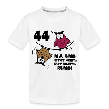 44. Geburtstag - Eulen "na und" - Kinder Premium Bio T-Shirt - Weiß - Vorne