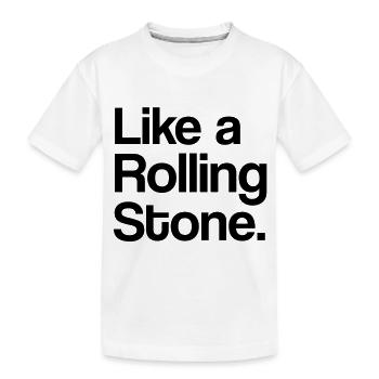 Like a Rolling Stone - Kinder Premium Bio T-Shirt - Weiß - Vorne
