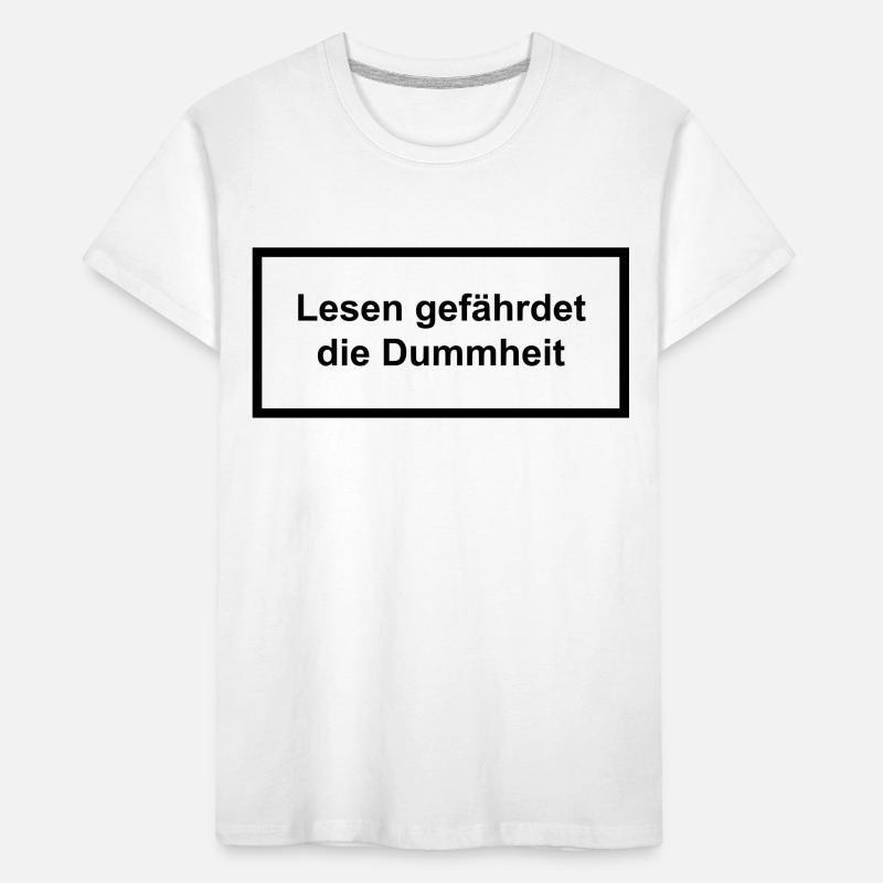 Lesen gefährdet die Dummheit Kinder Premium Bio T-Shirt
