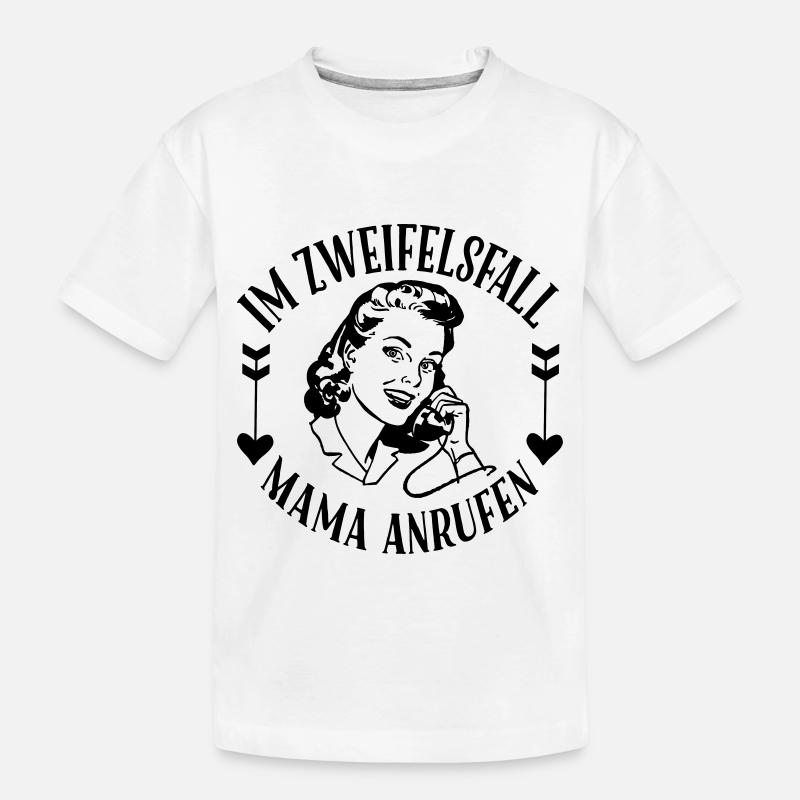 Im Zweifelsfall Mama anrufen - Kinder Premium Bio T-Shirt - Weiß