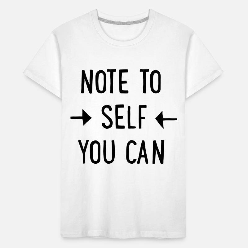 Note à soi-même: Vous pouvez T-shirt bio Premium Enfant