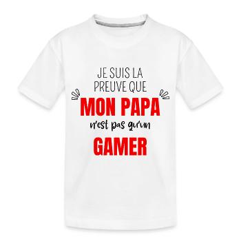 je suis la preuve que papa n’est pas qu’un gamer - T-shirt bio Premium Enfant - blanc - Devant