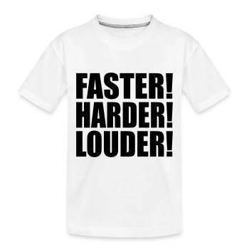 Faster Harder Louder - T-shirt bio Premium Enfant - blanc - Devant