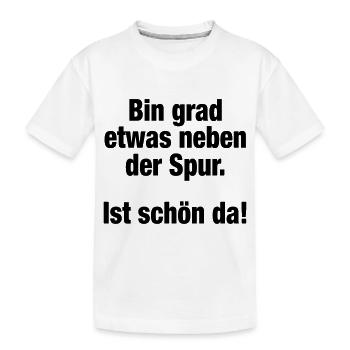 Bin grad etwas neben der Spur (Spruch) - Kinder Premium Bio T-Shirt - Weiß - Vorne