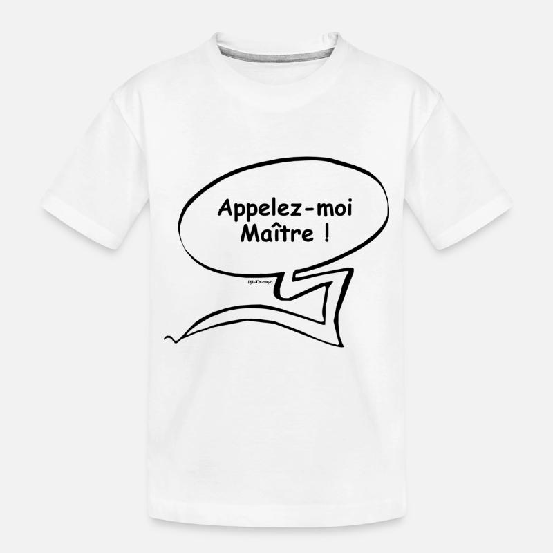 Appelez-moi Maitre - T-shirt bio Premium Enfant - blanc