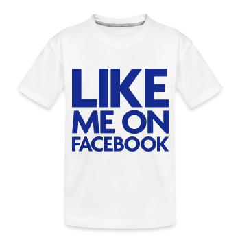 LIKE ME ON FACEBOOK - Kids' Premium Organic T-Shirt - white - Front